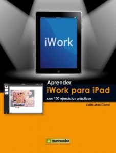 Descargar Aprender iWork para Ipad con 100 ejercicios prácticos pdf, epub, ebook