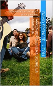 Descargar Aprender euskera sobre la marcha: una introducción para principiantes pdf, epub, ebook