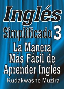 Descargar Inglés Simplificado 3 (La Manera Más Fácil de Aprender Inglés) pdf, epub, ebook