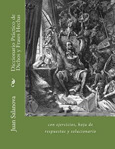 Descargar Diccionario Práctico de Dichos y Frases Hechas: con hoja de respuestas y solucionario (Diccionario de dichos y frases hechas nº 3) pdf, epub, ebook