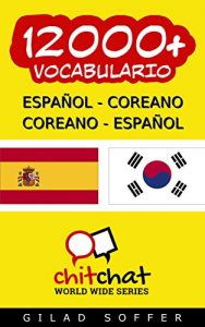 Descargar 12000+ Español – Coreano Coreano – Español Vocabulario (Charla Mundial) pdf, epub, ebook