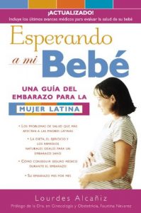 Descargar Esperando a mi bebé: Una guia del embarazo para la mujer latina pdf, epub, ebook