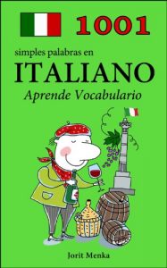 Descargar 1001 simples palabras en Italiano (Aprende Vocabulario nº 5) pdf, epub, ebook