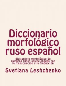 Descargar Diccionario morfológico ruso español (morphological dictionaries nº 5) pdf, epub, ebook