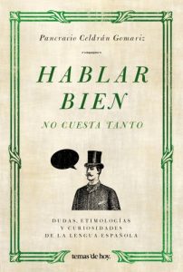 Descargar Hablar bien no cuesta tanto pdf, epub, ebook