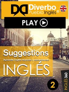 Descargar Suggestions, aprende Inglés leyendo y escuchando: Aprende inglés leyendo y escuchando (Suggestions, Inglés leyendo y escuchando nº 2) pdf, epub, ebook