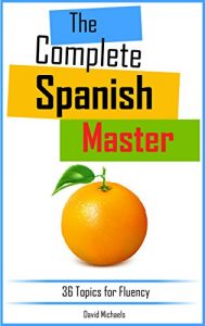 Descargar The Complete Spanish Master.: Discover over 680 new intermediate words and phrases. (Master Spanish nº 4) pdf, epub, ebook
