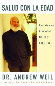 Descargar Salud con la edad: Una vida de bienestar fisico y espiritual pdf, epub, ebook