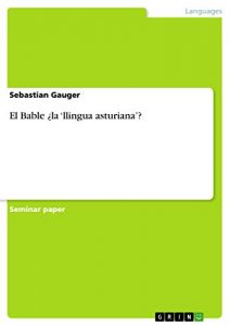 Descargar El Bable ¿la ‘llingua asturiana’? pdf, epub, ebook