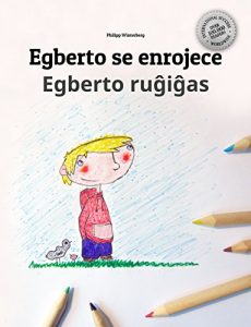 Descargar Egberto se enrojece/Egberto ruĝiĝas: Libro infantil ilustrado español-esperanto (Edición bilingüe) pdf, epub, ebook