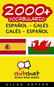 Descargar 2000+ Español – Galés Galés – Español Vocabulario (ChitChat WorldWide) pdf, epub, ebook