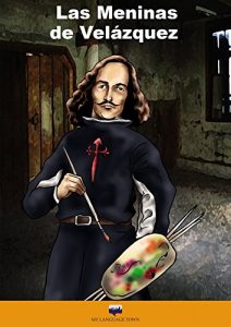 Descargar Las Meninas de Velázquez (HISPANIC CULTURE: Short Stories (Intermediate Spanish/Native Speakers)) pdf, epub, ebook