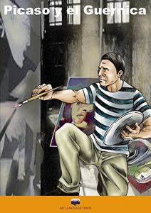 Descargar Picasso, el Guernica (Intermediate Spanish) pdf, epub, ebook