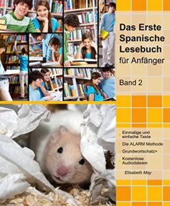 Descargar Das Erste Spanische Lesebuch für Anfänger, Band 2: Stufe A2 zweisprachig mit spanisch-deutscher Übersetzung (Gestufte Spanische Lesebücher) pdf, epub, ebook
