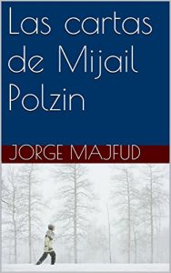 Descargar Las cartas de Mijail Polzin (Breves historias) pdf, epub, ebook