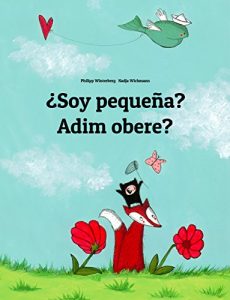 Descargar ¿Soy pequeña? Adim obere?: Libro infantil ilustrado español-igbo (Edición bilingüe) pdf, epub, ebook