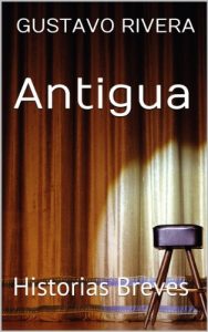 Descargar Antigua: Historias Breves pdf, epub, ebook