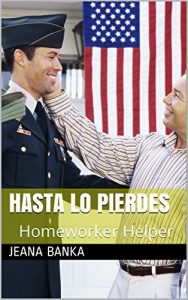 Descargar Hasta lo Pierdes (Homeworker Helper) pdf, epub, ebook