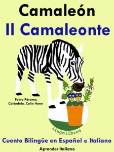 Descargar Cuento Bilingüe en Español y Italiano: Camaleón – Il Camaleonte (Aprender Italiano) pdf, epub, ebook