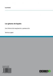 Descargar Los gitanos de España: Una historia de marginación y persecución pdf, epub, ebook