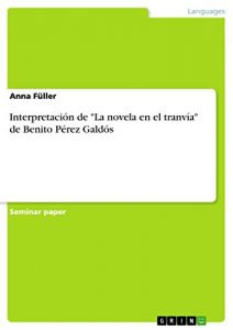 Descargar Interpretación de “La novela en el tranvía” de Benito Pérez Galdós pdf, epub, ebook