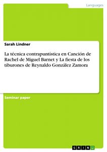 Descargar La técnica contrapuntística en Canción de Rachel de Miguel Barnet y La fiesta de los tiburones de Reynaldo González Zamora pdf, epub, ebook