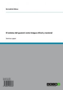 Descargar El estatus del guarani como lengua oficial y nacional pdf, epub, ebook