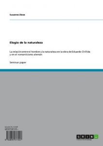 Descargar Elogio de la naturaleza: La relación entre el hombre y la naturaleza en la obra de Eduardo Chillida y en el romanticismo alemán pdf, epub, ebook