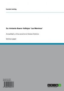 Descargar Zu: Antonio Buero Vallejos ‘Las Meninas’: Actualidad y crítica social en el drama histórico pdf, epub, ebook