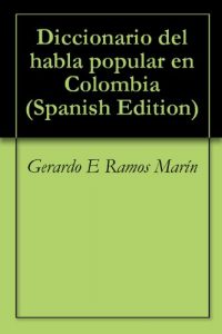 Descargar Diccionario del habla popular en Colombia pdf, epub, ebook