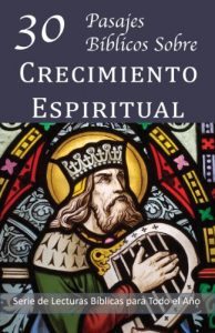 Descargar 30 Pasajes Bíblicos Sobre Crecimiento Espiritual (Serie de Lecturas Bíblicas para Todo el Año) pdf, epub, ebook
