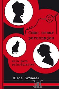 Descargar Cómo crear personajes: Guía para principiantes pdf, epub, ebook