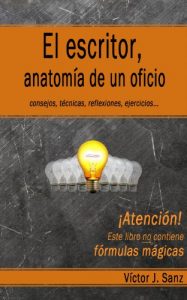 Descargar El escritor, anatomía de un oficio: Consejos, técnicas, ejercicios y reflexiones sobre el oficio de escritor pdf, epub, ebook