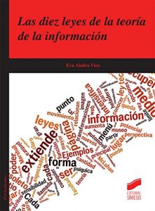 Descargar Las diez leyes de la teoría de la información (Ciencias de la Información) pdf, epub, ebook