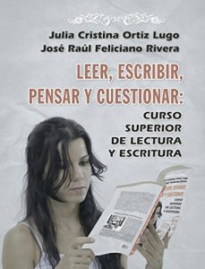 Descargar Leer, escribir, pensar, cuestionar: Curso superior de lectura y escritura pdf, epub, ebook