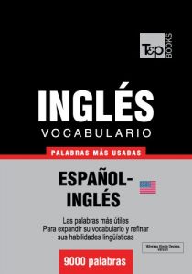 Descargar Vocabulario español-inglés americano – 9000 palabras más usadas (T&P Books) pdf, epub, ebook