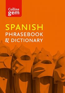Descargar Collins Spanish Phrasebook and Dictionary Gem Edition: Essential phrases and words (Collins Gem) pdf, epub, ebook