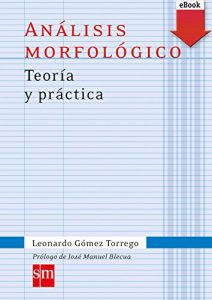 Descargar Análisis morfológico Teoría y práctica (Kindle) (Español Actual) pdf, epub, ebook