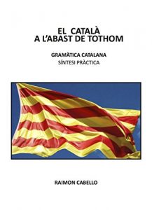 Descargar El Català a l’abast de tothom: Gramàtica Catalana (Catalan Edition) pdf, epub, ebook