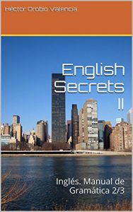 Descargar English Secrets II: Inglés. Manual de Gramática 2/3 pdf, epub, ebook