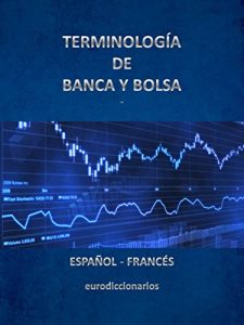Descargar Terminología de banca y bolsa español francés pdf, epub, ebook