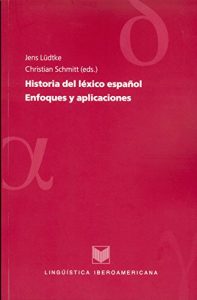 Descargar Historia del léxico español.: Enfoques y aplicaciones. (Lingüística Iberoamericana nº 21) pdf, epub, ebook