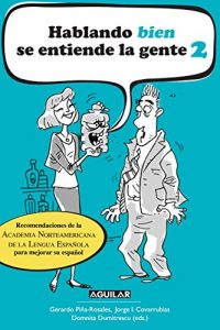 Descargar Hablando bien se entiende la gente 2 pdf, epub, ebook