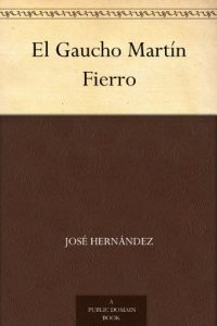 Descargar El Gaucho Martín Fierro pdf, epub, ebook