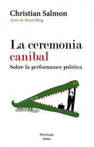 Descargar La ceremonia caníbal. Sobre la performance política pdf, epub, ebook