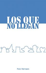 Descargar Los que no llegan pdf, epub, ebook