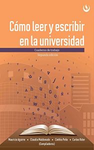 Descargar Cómo leer y escribir en la universidad: Cuaderno de trabajo pdf, epub, ebook