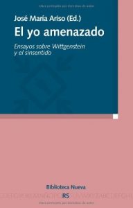 Descargar El yo amenazado. Ensayos sobre Wittgenstein y el sin sentido (Razón y Sociedad) pdf, epub, ebook