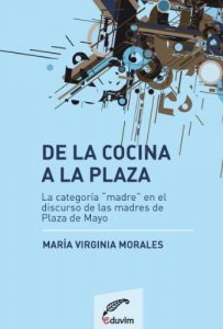 Descargar De la cocina a la plaza. La categoría “madre” en el discurso de las madres de la Plaza de Mayo (Primeros Pasos) pdf, epub, ebook