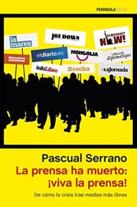 Descargar La prensa ha muerto: ¡viva la prensa!: De cómo la crisis trae medios más libres pdf, epub, ebook
